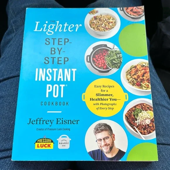 The Lighter Instant Pot Step By Step Cookbook The Lighter Step-By